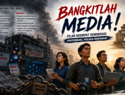 Kian Rapuhnya Pilar Keempat Demokrasi, Bangkitlah Media!
